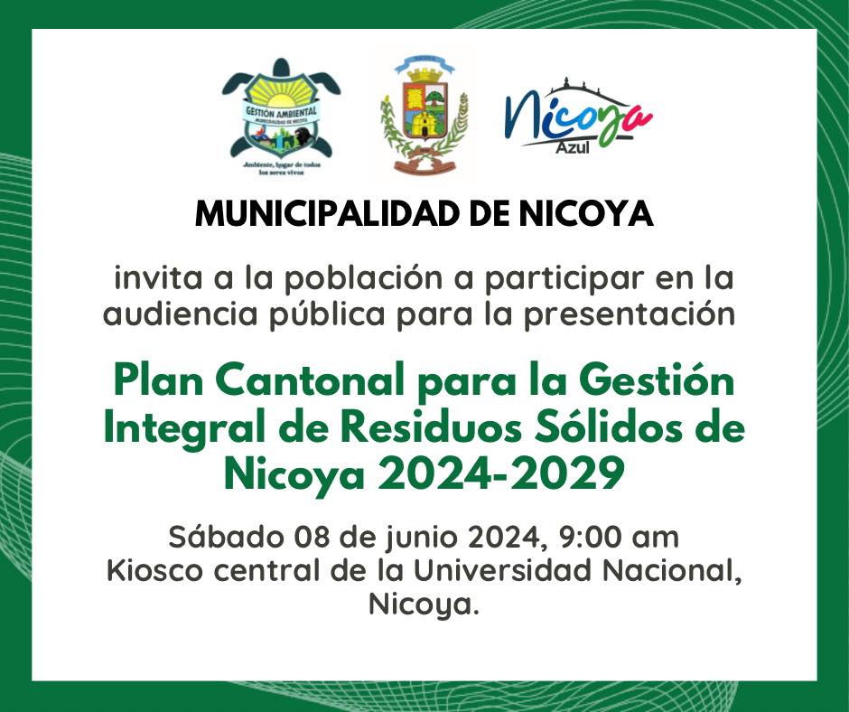 Invitación a la presentación del Plan Cantonal para la Gestión Integral de Residuos Sólidos de Nicoya 2024-2029